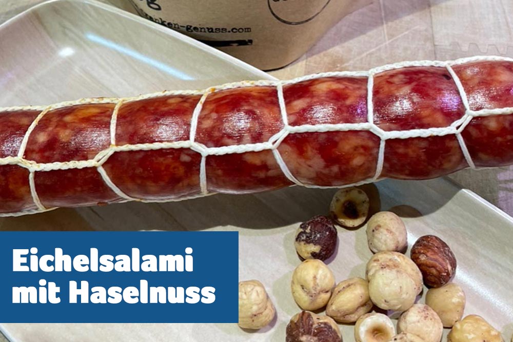 Neu: Eichelsalami mit fränkischer Haselnuss